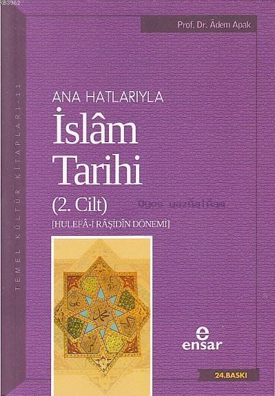 Ana Hatlarıyla İslam Tarihi 2. cilt 