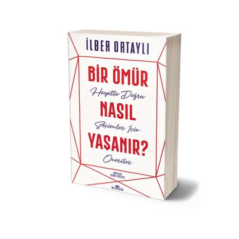 BİR ÖMÜR NASIL YAŞANIR ?