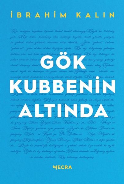 GÖK KUBBENİN ALTINDA 